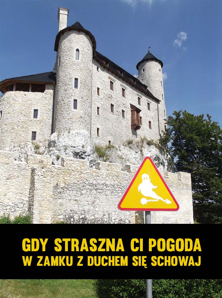 Gdy straszna Ci pogoda, w zamku z duchem się schowaj.